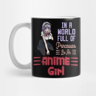 in a world full of princesses anime girl Mug